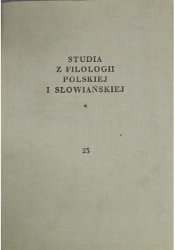 Studia z filologii polskiej i słowiańskiej 23