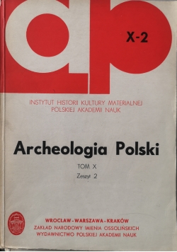Archeologia Polski, tom X, zeszyt 2