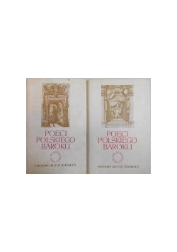 Poeci polskiego baroku Tom I-II