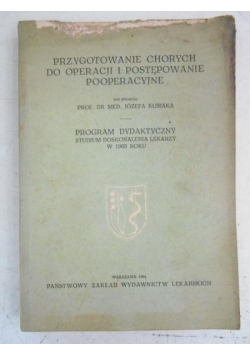 Przygotowanie chorych do operacji i postępowanie pooperacyjne