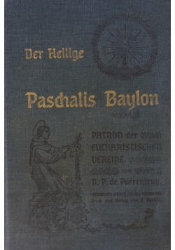 Der Heilige Paschalis Baylon