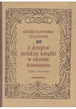 Z dziejów polskiej książki w okresie renesansu