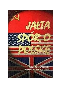 Jałta Spór o Polskę
