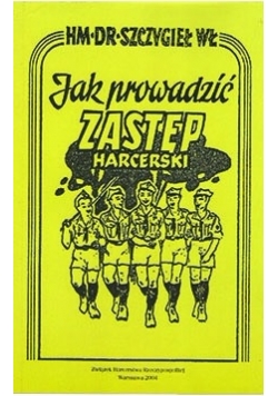 Jak prowadzić zastęp harcerski