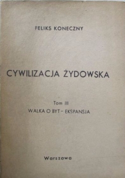 Cywilizacja żydowska tom III walka o byt- ekspansja