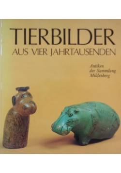 Tierbilder aus vier jahrtausenden