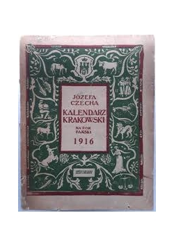 Kalendarz Krakowski Józefa Czecha na rok pański 1916