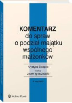 Komentarz do spraw o podział majątku wspólnego małżonków