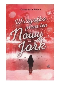 Wszystko przez ten Nowy York