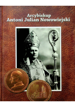 Arcybiskup Antoni Julian Nowowiejski
