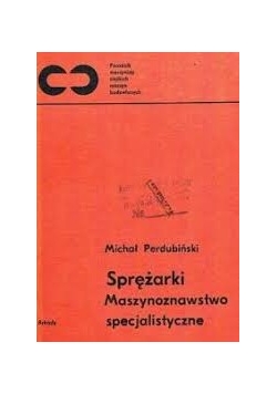 Sprężarki Maszynoznawstwo specjalistyczne