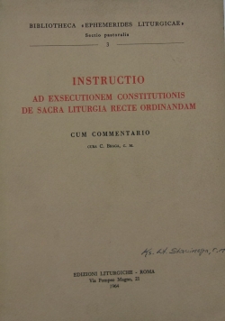 Instructio  Ad Exsecutionem Constitutionis De Sacra Liturgia Recte Ordinandam
