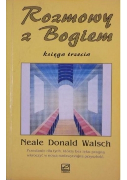 Rozmowy z Bogiem, księga trzecia