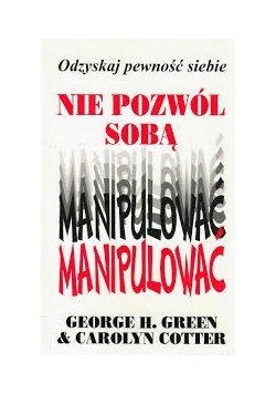 Nie pozwól sobą manipulować