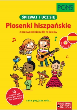 Śpiewaj i ucz się Piosenki hiszpańskie z przewodnikiem dla rodziców
