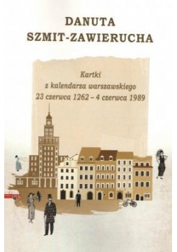 Kartki z kalendarza warszawskiego 23 czerwca 1262 4 czerwca 1989