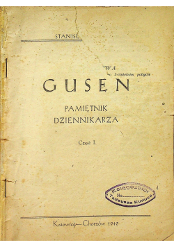 Gusen Pamiętnik dziennikarza część 1 1945 r.