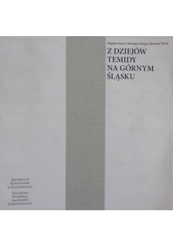 Z dziejów Temidy na Górnym Śląsku