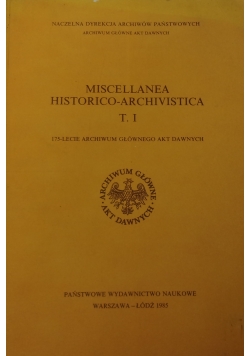 Miscellanea Historico-Archivistica, t. I
