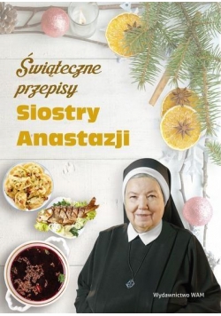 Świąteczne przepisy Siostry Anastazji BR w.2016