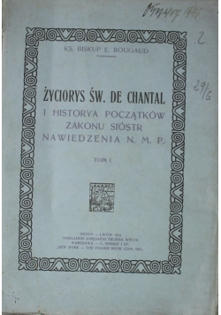 Życiorys Świętej de Chantal tom I 1914 r.