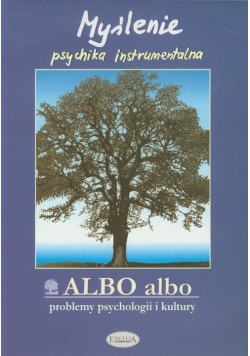 Albo albo Myślenie psychika instrumentalna