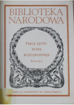 Poezja polska okresu międzywojennego Antologia część II