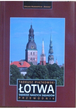 Łotwa: Sąsiedzi naszych sąsiadów