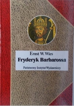 Fryderyk Barbarossa Mit i rzeczywistość