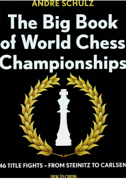 The big book of world chess championships