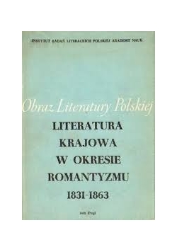Literatura krajowa w okresie romantyzmu 1831-1863, tom II