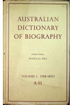 Australian Dictionary of Biography Vol 1
