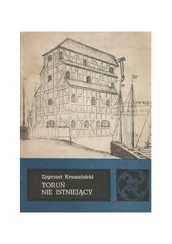 Toruń nieistniejący