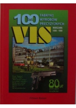 100 lat fabryki wyrobów precyzyjnych