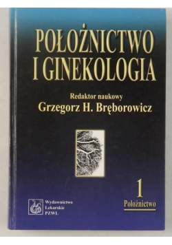 Bręborowicz Grzegorz H. (red.) - Położnictwo i ginekologia