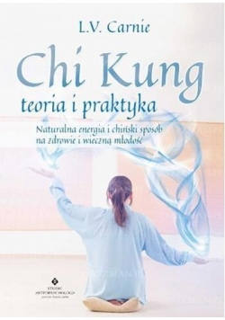 Chi Kung teoria i praktyka