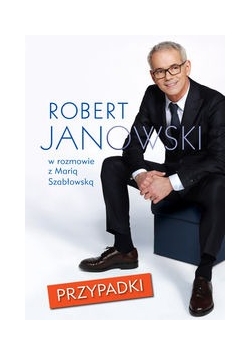 Przypadki  w rozmowie z Marią  Szabłowską