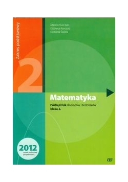Matematyka 2 Podręcznik Zakres podstawowy Liceum, technikum , Nowa