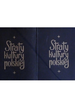 Straty kultury polskiej, tomy 1-2, 1945 r.