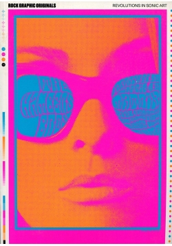 Rock Graphic Originals: Revolutions in Sonic Art.