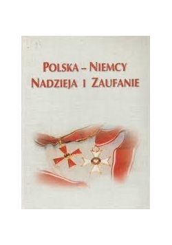 Polska-Niemcy. Nadzieja i