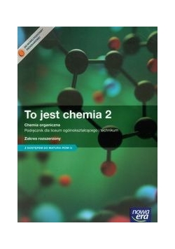 To jest chemia 2 Podręcznik Chemia organiczna Zakres rozszerzony