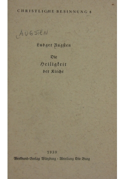 Die Heiligkeit der Kirche, 1939 r.