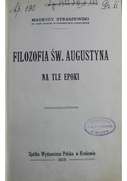 Filozofia Św. Augustyna na tle Epoki 1905 r