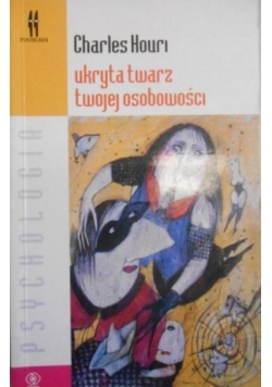 Ukryta twarz twojej osobowości