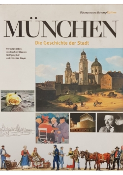Munchen. Die Geschichte der Stadt