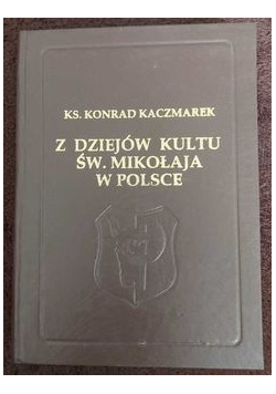 Z dziejów kultu św Mikołaja w Polsce plus dedykacja Kaczmarka