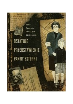 Ostatnie przedstawienie Panny Esterki