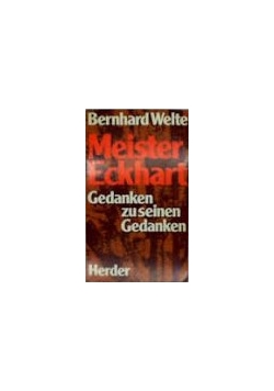 Meister Eckhart Gedanken zu seinen Gedanken
