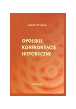 Opolskie konfrontacje historyczne